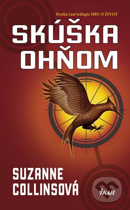 Kniha: Skúška ohňom (Suzanne Collins), 2010 Kniha: Skúška ohňom (Suzanne Collins), 2010