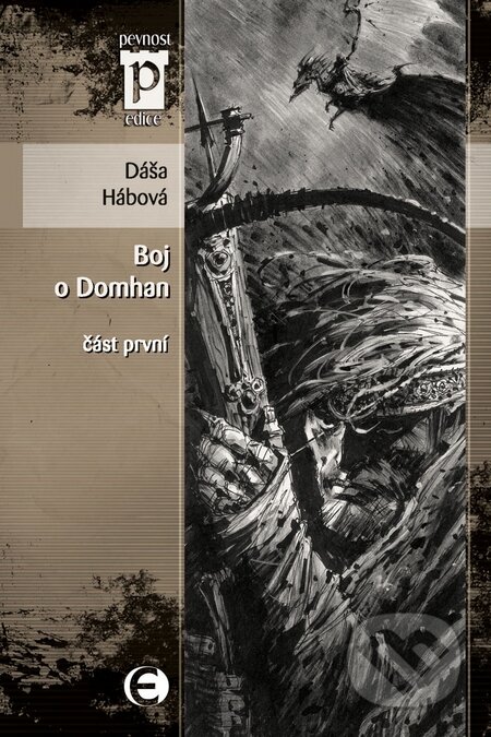 Kniha: Boj o Domhan - Část první (Dáša Hábová). Epocha, 2009 Kniha: Boj o Domhan - Část první (Dáša Hábová). Epocha, 2009