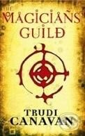 Kniha: The Magicians Guild (Trudi Canavan). Atom, 2007 Kniha: The Magicians Guild (Trudi Canavan). Atom, 2007