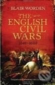 Kniha: The English Civil Wars 1640 - 1660 (Blair Worden). Orion, 2010 Kniha: The English Civil Wars 1640 - 1660 (Blair Worden). Orion, 2010