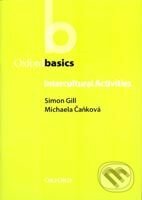 Oxford Basics Intercultural Activities - Michaela Čaňková, Simon Gill, Oxford University Press, 2002