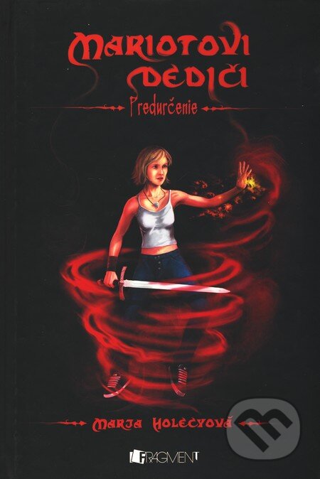 Kniha: Mariotovi dediči: Predurčenie (Marja Holecyová), 2010 Kniha: Mariotovi dediči: Predurčenie (Marja Holecyová), 2010
