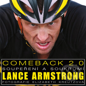 Kniha: Lance Armstrong Comeback 2.0 (Triton). Triton, 2010 Kniha: Lance Armstrong Comeback 2.0 (Triton). Triton, 2010