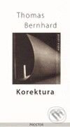 Kniha: Korektura (Thomas Bernhard). Prostor, 2009 Kniha: Korektura (Thomas Bernhard). Prostor, 2009