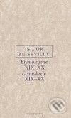 Etymologie XIX-XX - Isidor ze Sevilly, OIKOYMENH, 2009