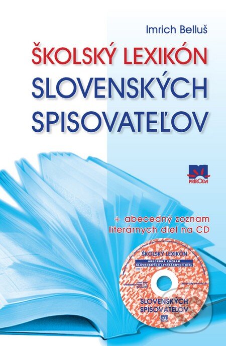 Kniha: Školský lexikón slovenských spisovateľov (Imrich Belluš). Príroda, 2010 Kniha: Školský lexikón slovenských spisovateľov (Imrich Belluš). Príroda, 2010