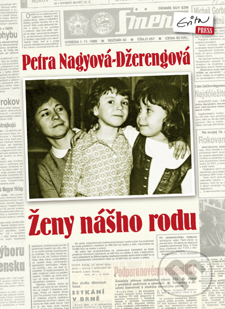 Kniha: Ženy nášho rodu (Petra Nagyová Džerengová). Evitapress, 2010 Kniha: Ženy nášho rodu (Petra Nagyová Džerengová). Evitapress, 2010