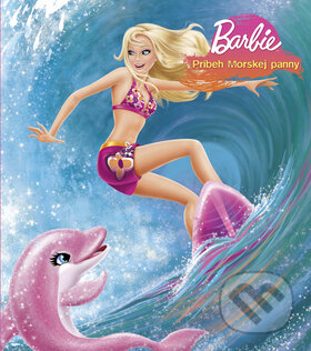 Kniha: Barbie: Príbeh morskej panny (Egmont SK). Egmont SK, 2010 Kniha: Barbie: Príbeh morskej panny (Egmont SK). Egmont SK, 2010