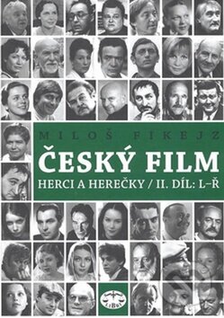 Kniha: Český film II (Miloš Fikejz). Libri, 2007 Kniha: Český film II (Miloš Fikejz). Libri, 2007