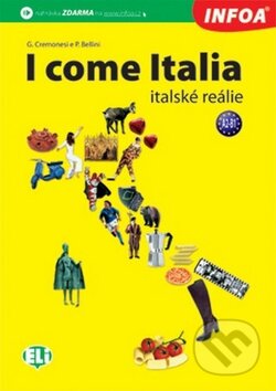 Kniha: I come Italia (INFOA). INFOA, 2010 Kniha: I come Italia (INFOA). INFOA, 2010