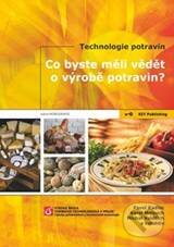 Kniha: Co byste měli vědět o výrobě potravin? (Pavel Kadlec a kolektiv). Key publishing, 2010 Kniha: Co byste měli vědět o výrobě potravin? (Pavel Kadlec a kolektiv). Key publishing, 2010