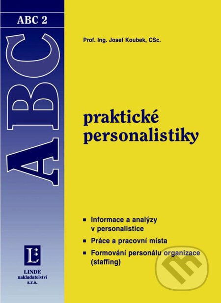 ABC praktické personalistiky - Josef Koubek, Linde, 2000
