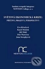 Kniha: Světová ekonomická krize: Příčiny, projevy, perspektivy (Eva Klvačová). Professional Publishing, 2010 Kniha: Světová ekonomická krize: Příčiny, projevy, perspektivy (Eva Klvačová). Professional Publishing, 2010