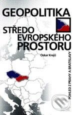 Kniha: Geopolitika středoevropského prostoru (Oskar Krejčí). Professional Publishing, 2010 Kniha: Geopolitika středoevropského prostoru (Oskar Krejčí). Professional Publishing, 2010