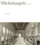Michelangelo architect, Electa Architecture, 2004