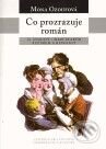 Kniha: Co prozrazuje román (Mona Ozoufová). Centrum pro studium demokracie a kultury, 2010 Kniha: Co prozrazuje román (Mona Ozoufová). Centrum pro studium demokracie a kultury, 2010