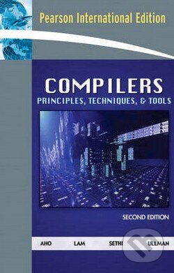 Kniha: Compilers: Principles, Techniques & Tools (Alfred V. Aho). Addison-Wesley Professional, 2007 Kniha: Compilers: Principles, Techniques & Tools (Alfred V. Aho). Addison-Wesley Professional, 2007