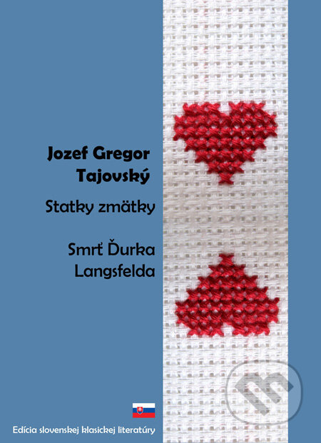Kniha: Statky zmätky, Smrť Ďurka Langsfelda (Jozef Gregor Tajovský). SnowMouse Publishing, 2010 Kniha: Statky zmätky, Smrť Ďurka Langsfelda (Jozef Gregor Tajovský). SnowMouse Publishing, 2010