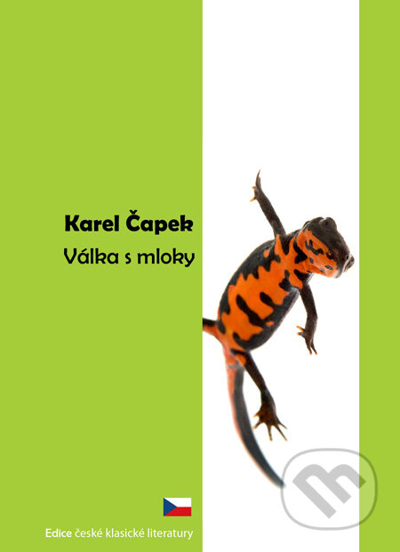 Kniha: Válka s mloky (Karel Čapek). SnowMouse Publishing, 2010 Kniha: Válka s mloky (Karel Čapek). SnowMouse Publishing, 2010