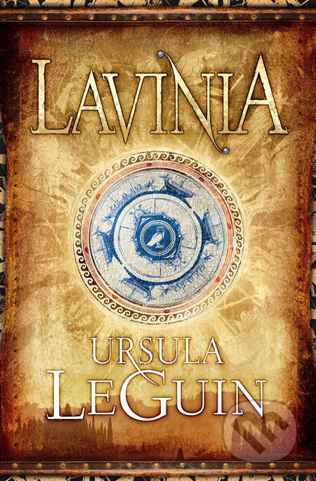 Kniha: Lavinia (Ursula K. Le Guin). Slovart, 2010 Kniha: Lavinia (Ursula K. Le Guin). Slovart, 2010
