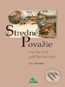 Kniha: Stredné Považie na starých pohľadniciach (Ján Hanušin). DAJAMA, 2010 Kniha: Stredné Považie na starých pohľadniciach (Ján Hanušin). DAJAMA, 2010