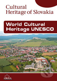 Kniha: World Cultural Heritage UNESCO (Viera Dvořáková). DAJAMA, 2009 Kniha: World Cultural Heritage UNESCO (Viera Dvořáková). DAJAMA, 2009