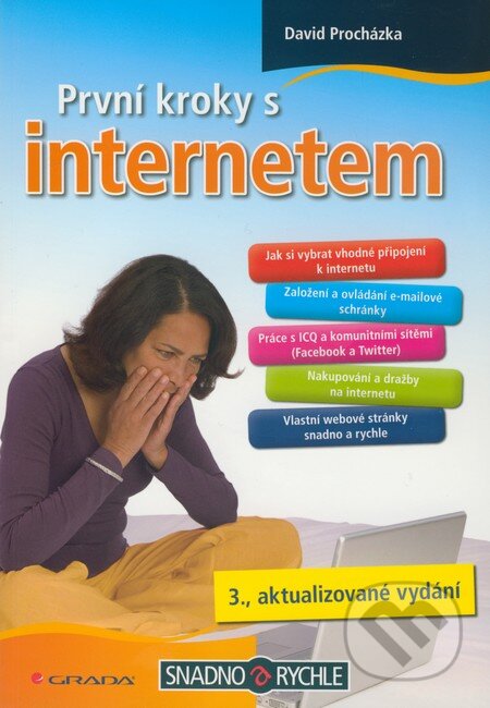 Kniha: První kroky s internetem (David Procházka). Grada, 2010 Kniha: První kroky s internetem (David Procházka). Grada, 2010