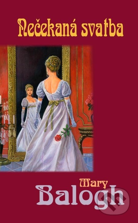 Kniha: Nečekaná svatba (Mary Balogh). Baronet, 2010 Kniha: Nečekaná svatba (Mary Balogh). Baronet, 2010