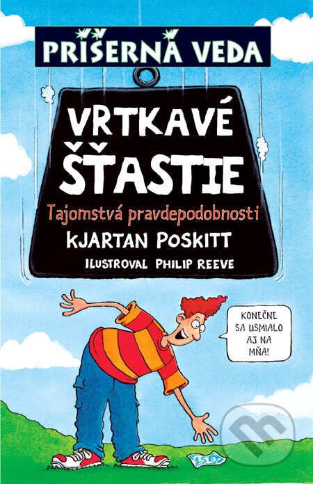 Kniha: Vrtkavé šťastie (Kjartan Poskitt). Slovart, 2010 Kniha: Vrtkavé šťastie (Kjartan Poskitt). Slovart, 2010