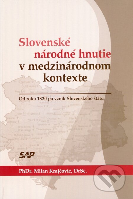 Kniha: Slovenské národné hnutie v medzinárodnom kontexte (Milan Krajčovič). Slovak Academic Press, 2010 Kniha: Slovenské národné hnutie v medzinárodnom kontexte (Milan Krajčovič). Slovak Academic Press, 2010