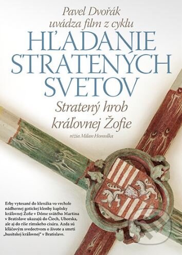 Film: Stratený hrob kráľovnej Žofie (6) (Pavel Dvořák) (DVD). Rak, 2009 Film: Stratený hrob kráľovnej Žofie (6) (Pavel Dvořák) (DVD). Rak, 2009