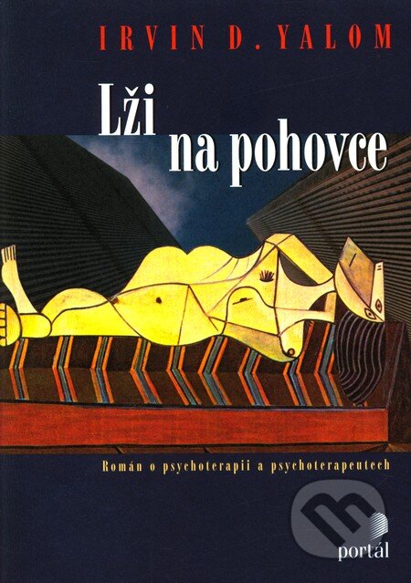 Kniha: Lži na pohovce (Irvin D. Yalom). Portál, 2010 Kniha: Lži na pohovce (Irvin D. Yalom). Portál, 2010