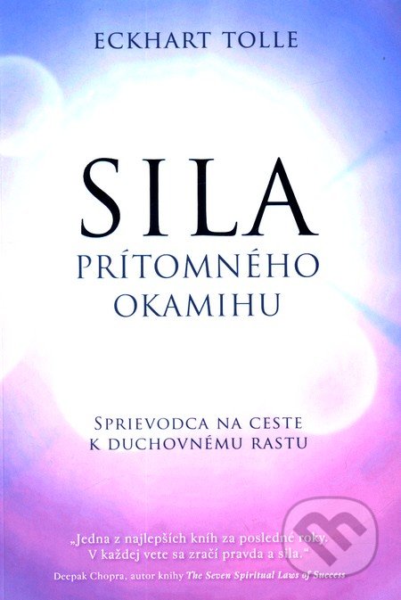 Sila prítomného okamihu - Eckhart Tolle, Eastone Books, 2010