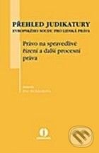 Kniha: Přehled judikatury Evropského soudu pro lidská práva (Eva Hubálková). Wolters Kluwer ČR, 2010 Kniha: Přehled judikatury Evropského soudu pro lidská práva (Eva Hubálková). Wolters Kluwer ČR, 2010