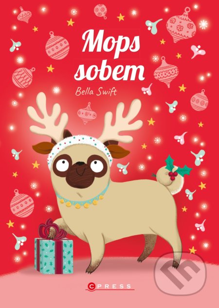 Kniha: Mops sobem (Bella Swift). CPRESS, 2020 Kniha: Mops sobem (Bella Swift). CPRESS, 2020