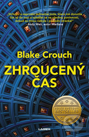 Kniha: Zhroucený čas (Blake Crouch). Laser books, 2020 Kniha: Zhroucený čas (Blake Crouch). Laser books, 2020