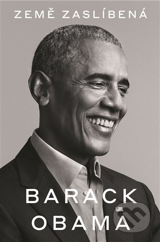 Kniha: Země zaslíbená (Barack Obama). Argo, 2021 Kniha: Země zaslíbená (Barack Obama). Argo, 2021