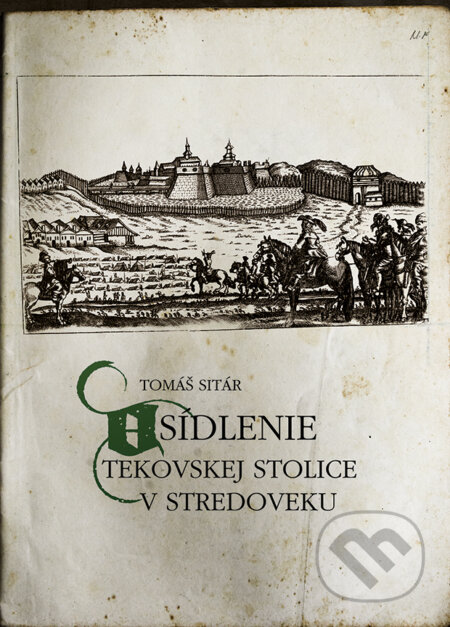 Kniha: Osídlenie Tekovskej stolice v stredoveku (Tomáš Sitár). Miloš Hric, 2020 Kniha: Osídlenie Tekovskej stolice v stredoveku (Tomáš Sitár). Miloš Hric, 2020