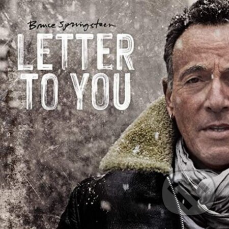 Hudobné CD: Bruce Springsteen: Letter To You (Hudobné albumy). Hudobné albumy, 2020 Hudobné CD: Bruce Springsteen: Letter To You (Hudobné albumy). Hudobné albumy, 2020