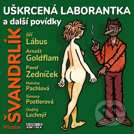 Audiokniha: Uškrcená laborantka a další povídky (Miloslav Švandrlík). Hudobné albumy, 2020 Audiokniha: Uškrcená laborantka a další povídky (Miloslav Švandrlík). Hudobné albumy, 2020