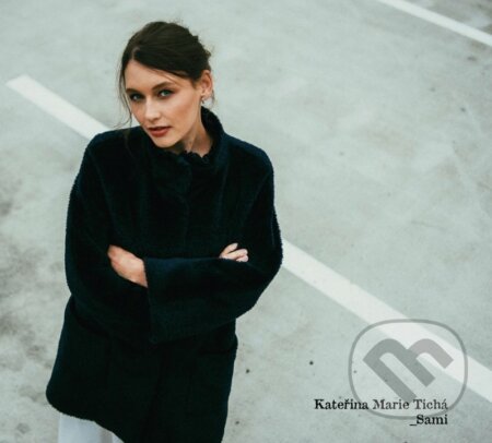 Hudobné CD: Kateřina Marie Tichá: Sami (Hudobné albumy). Hudobné albumy, 2020 Hudobné CD: Kateřina Marie Tichá: Sami (Hudobné albumy). Hudobné albumy, 2020