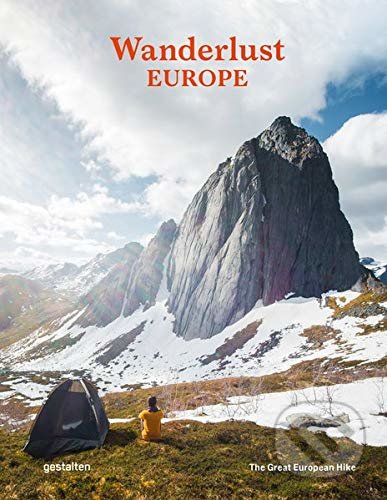 Kniha: Wanderlust Europe (Gestalten Verlag). Gestalten Verlag, 2020 Kniha: Wanderlust Europe (Gestalten Verlag). Gestalten Verlag, 2020