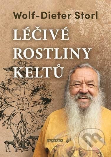 Kniha: Léčivé rostliny keltů (Wolf-Dieter Storl). Fontána, 2020 Kniha: Léčivé rostliny keltů (Wolf-Dieter Storl). Fontána, 2020