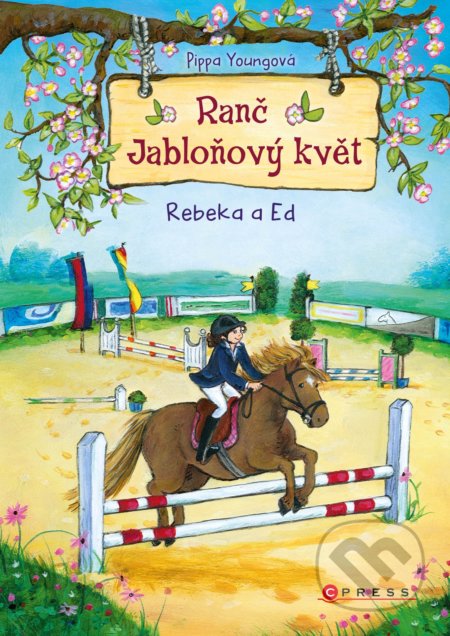 Kniha: Ranč Jabloňový květ: Rebeka a Ed (Pippa Young). CPRESS, 2020 Kniha: Ranč Jabloňový květ: Rebeka a Ed (Pippa Young). CPRESS, 2020