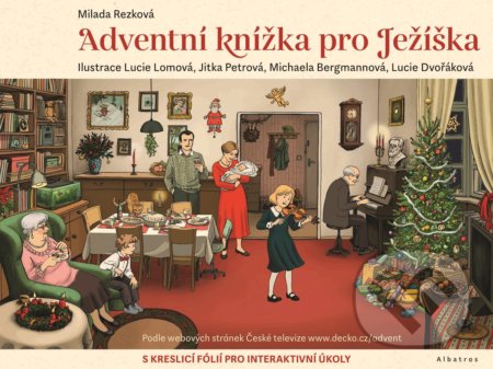 Kniha: Adventní knížka pro Ježíška (Milada Rezková). Albatros CZ, 2020 Kniha: Adventní knížka pro Ježíška (Milada Rezková). Albatros CZ, 2020