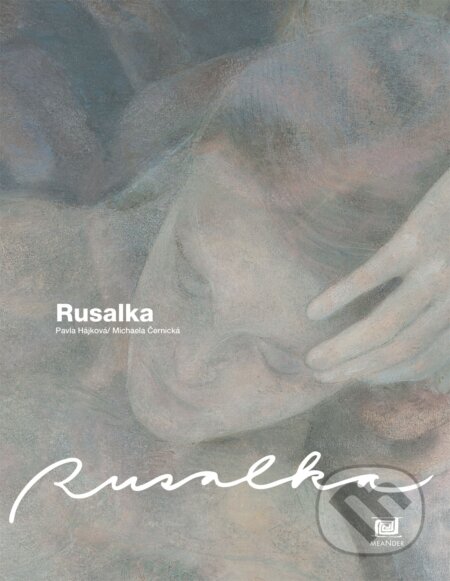 Kniha: Rusalka (Pavla Hájková). Meander, 2001 Kniha: Rusalka (Pavla Hájková). Meander, 2001