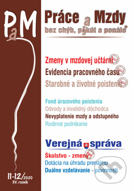 Kniha: Práce a mzdy 11-12/2020 - Evidencia a zmeny v mzdovej účtarni, Starobné a životné poistenie (Poradca s.r.o.). Poradca s.r.o., 2020 Kniha: Práce a mzdy 11-12/2020 - Evidencia a zmeny v mzdovej účtarni, Starobné a životné poistenie (Poradca s.r.o.). Poradca s.r.o., 2020