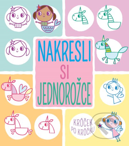 Kniha: Nakresli si jednorožce krůček po krůčku (Jo Moon). CPRESS, 2020 Kniha: Nakresli si jednorožce krůček po krůčku (Jo Moon). CPRESS, 2020