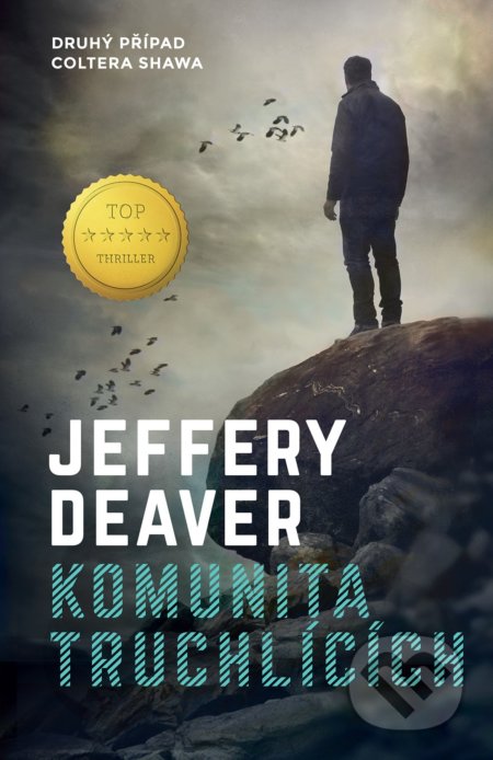 Kniha: Komunita truchlících (Jeffery Deaver). Domino, 2020 Kniha: Komunita truchlících (Jeffery Deaver). Domino, 2020