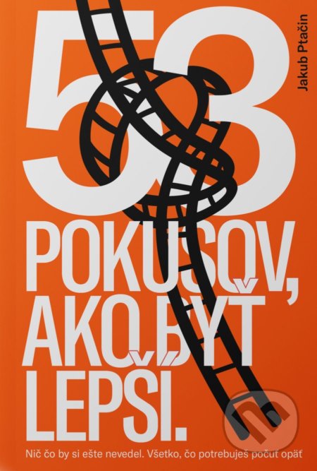 Kniha: 53 pokusov, ako byť lepší (Jakub Ptačin). Premedia, 2020 Kniha: 53 pokusov, ako byť lepší (Jakub Ptačin). Premedia, 2020